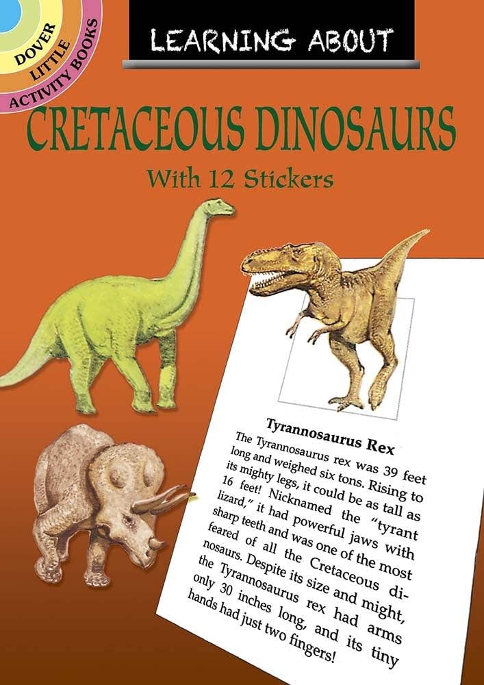 Dover Activity Books: Cretaceous Dinosaurs with Stickers