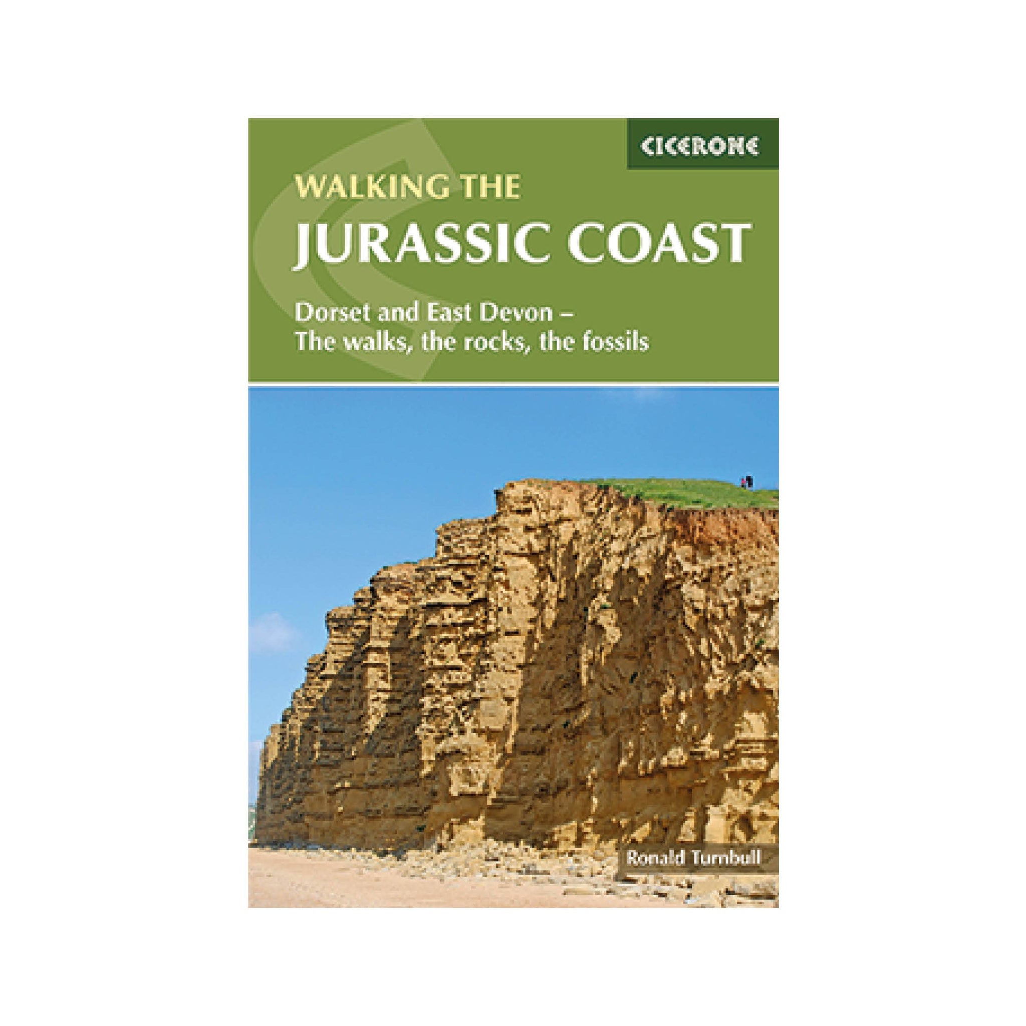 Walking The Jurassic Coast: Dorset and East Devon